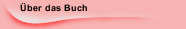 &Uuml;ber das Buch
